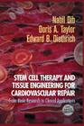 Stem Cell Therapy and Tissue Engineering for Cardiovascular Repair: From Basic Research to Clinical Applications By Nabil Dib (Editor), Doris A. Taylor (Editor), Edward B. Diethrich (Editor) Cover Image