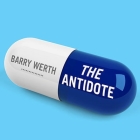 The Antidote: Inside the World of New Pharma Cover Image
