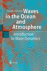 Waves in the Ocean and Atmosphere: Introduction to Wave Dynamics By Joseph Pedlosky Cover Image