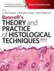 Bancroft's Theory and Practice of Histological Techniques By Kim S. Suvarna, Christopher Layton, John D. Bancroft Cover Image