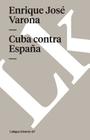 Cuba contra Espan~a By Enrique José Varona Cover Image