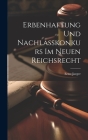Erbenhaftung Und Nachlasskonkurs Im Neuen Reichsrecht By Ernst Jaeger Cover Image