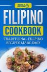 Filipino Cookbook: Traditional Filipino Recipes Made Easy By Grizzly Publishing Cover Image