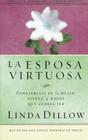 La Esposa Virtuosa By Linda Dillow Cover Image