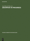 Grammar in Progress (Studies in Generative Grammar [Sgg] #36) By Joan Mascaró (Editor), Marina Nespor (Editor) Cover Image