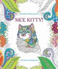 Zendoodle Coloring Presents Nice Kitty!: A Cat Lover's Coloring Book By Caitlin Peterson Cover Image