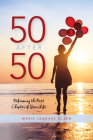 50 After 50: Reframing the Next Chapter of Your Life By Maria Leonard Olsen Cover Image