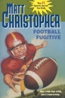 Football Fugitive By Matt Christopher Cover Image