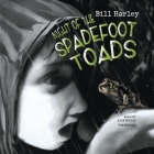 Night of the Spadefoot Toads By Bill Harley, Alex Boyles (Read by) Cover Image
