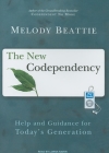 The New Codependency: Help and Guidance for Today's Generation Cover Image