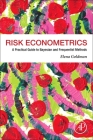 Risk Econometrics: A Practical Guide to Bayesian and Frequentist Methods By Elena Goldman Cover Image
