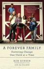 A Forever Family: Fostering Change One Child at a Time By Rob Scheer, Jon Sternfeld (With) Cover Image