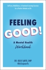 Feeling Good!: A Mental Health Workbook By Dr Kojo Sarfo, DNP Cover Image