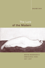 The Lure of the Modern: Writing Modernism in Semicolonial China, 1917-1937 (Berkeley Series in Interdisciplinary Studies of China #1) Cover Image
