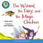 The Wizard, the Fairy, and the Magic Chicken (Laugh-Along Lessons) By Helen Lester, Lynn Munsinger (Illustrator) Cover Image