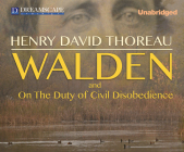 Walden and Civil Disobedience: Or, Life in the Woods By Henry David Thoreau, Robert Bethune (Read by) Cover Image