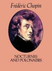 Nocturnes and Polonaises By Frédéric Chopin Cover Image