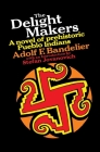 The Delight Makers By Adolf F. Bandelier Cover Image