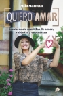 Quiero Amar: Sembrando semillas de amor, valentía y esperanza By Mila Manteca Cover Image