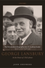 George Lansbury: At the Heart of Old Labour Cover Image