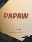 Papaw By Judy Clevinger, Simon Stapleton (Illustrator) Cover Image