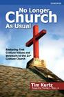 No Longer Church As Usual Second Edition By Tim Kurtz Cover Image