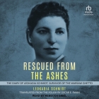 Rescued from the Ashes: The Diary of Leokadia Schmidt, Survivor of the Warsaw Ghetto Cover Image