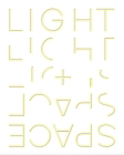Light & Space By Michael Auping (Text by (Art/Photo Books)), Lucy Bradnock (Text by (Art/Photo Books)), Robin Clark (Text by (Art/Photo Books)) Cover Image