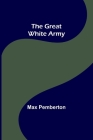 The Great White Army By Max Pemberton Cover Image