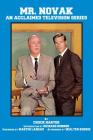 Mr. Novak: An Acclaimed Television Series (hardback) By Chuck Harter, Martin Landau (Foreword by), Walter Koenig (Afterword by) Cover Image