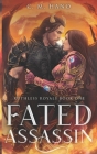 Fated Assassin: ruthless royals book one By C. M. Hano Cover Image