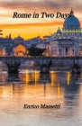Rome in Two Days By Enrico Massetti Cover Image