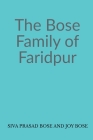 The Bose Family of Faridpur Cover Image