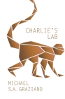 Charlie's Lab By Michael S. a. Graziano Cover Image