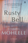 Rusty Bell By Nthikeng Mohlele Cover Image