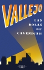 Las bolas de Cavendish / Cavendish's Balls By Fernando Vallejo Cover Image