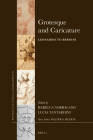 Grotesque and Caricature: Leonardo to Bernini (Brill's Studies on Art #68) By Lucia Tantardini (Editor), Rebecca Norris (Editor) Cover Image