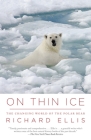 On Thin Ice: The Changing World of the Polar Bear Cover Image