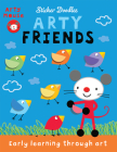 Arty Friends: Early Learning Through Art (Arty Mouse Sticker Doodles) By Mandy Stanley Cover Image