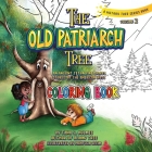 The Old Patriarch Tree: Coloring Book By Tana Holmes, Mahfuja Selim (Illustrator) Cover Image