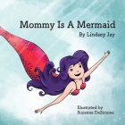 Mommy Is A Mermaid Cover Image