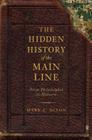 The Hidden History of the Main Line:: From Philadelphia to Malvern Cover Image