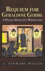 Requiem for Geraldine Gerbil: A Police Detective Whodunnit Cover Image