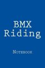 BMX Riding: Notebook Cover Image