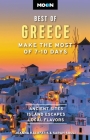 Moon Best of Greece: Make the Most of 7-10 Days (Travel Guide) By Joanna Kalafatis, Sarah Souli Cover Image