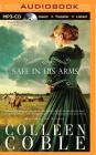 Safe in His Arms (Under Texas Stars #2) By Colleen Coble, Devon O'Day (Read by) Cover Image