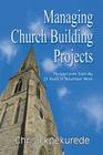 Managing Church Building Projects: Perspectives from My 25 Years of Volunteer Work By Chris Ekpekurede Cover Image