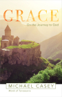 Grace: On the Journey to God By Michael Casey Cover Image