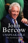 Unspeakable: The Autobiography By John Bercow Cover Image