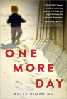 One More Day By Kelly Simmons Cover Image